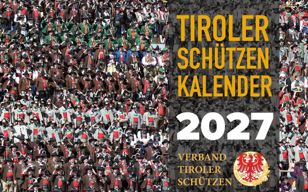 Tiroler Schützenkalender 2027 – „Wir Schützen bewegen!”